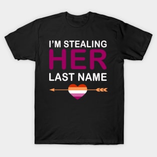 Im stealing her last name T-Shirt